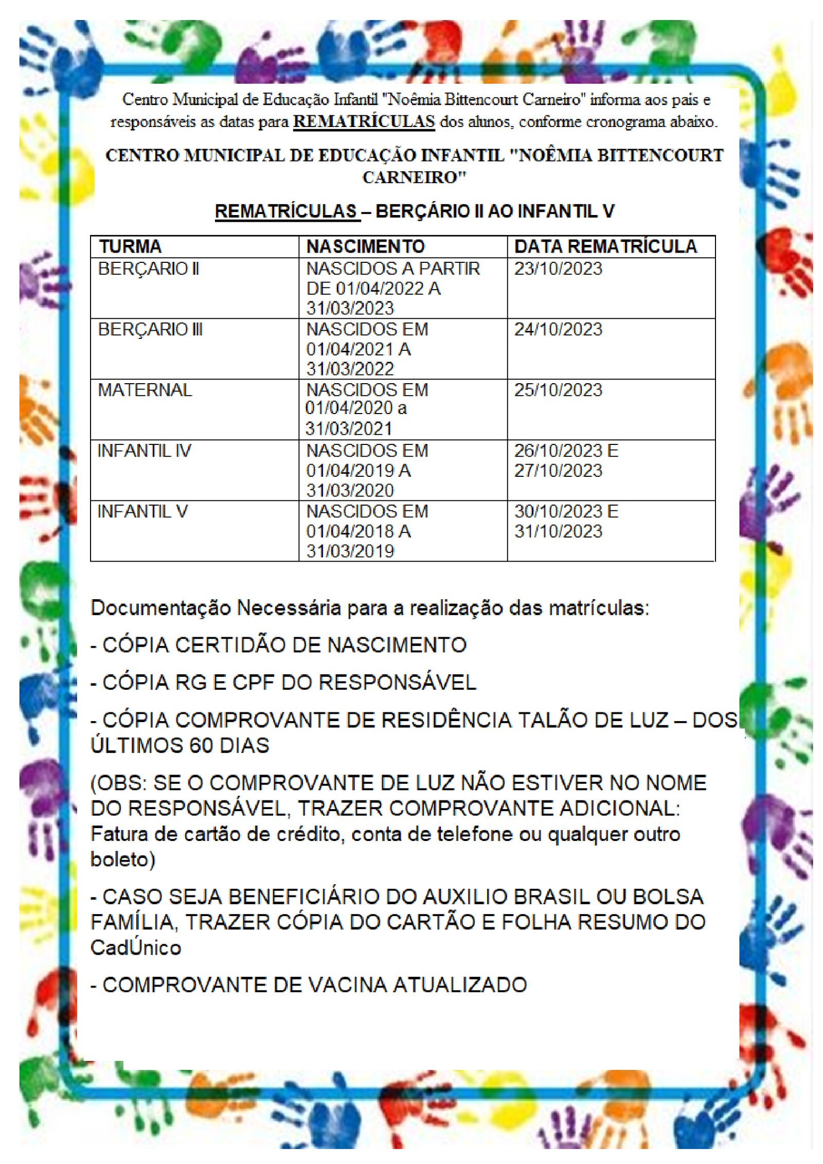REMATRÍCULA PARA BERÇARIO II AO INFANTIL V - Centro Municipal de Educação Infantil 