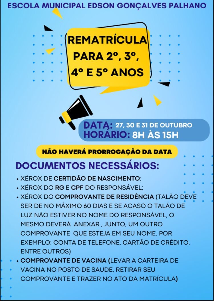 REMATRÍCULA PARA 2º, 3º,4º E 5º ANOS - Escola Municipal Edson Gonçalves Palhano